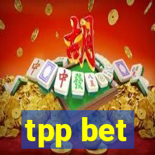 tpp bet